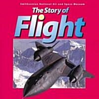 The Story of Flight: From the Smithsonian National Air and Space Museum (Hardcover)