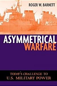 Asymmetrical Warfare: Todays Challenge to U.S. Military Power (Paperback)