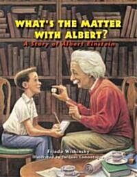 Whats the Matter With Albert (Hardcover)