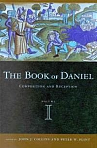 Book of Daniel, Volume 1 Composition and Reception (Paperback)