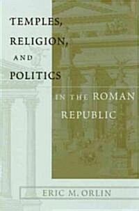 Temples, Religion, and Politics in the Roman Republic (Paperback)