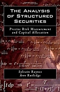 The Analysis of Structured Securities: Precise Risk Measurement and Capital Allocation (Hardcover)
