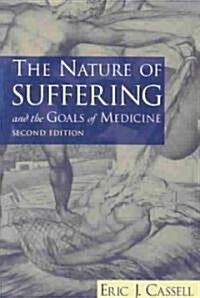 The Nature of Suffering and the Goals of Medicine (Paperback, 2)