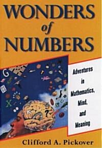 Wonders of Numbers : Adventures in Mathematics, Mind, and Meaning (Paperback)