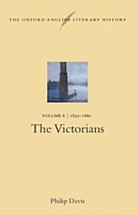 The Oxford English Literary History: Volume 8: 1830-1880: The Victorians (Hardcover)