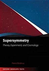 Supersymmetry : Theory, Experiment, and Cosmology (Hardcover)