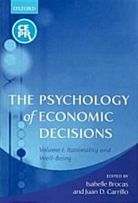 The Psychology of Economic Decisions : Volume One: Rationality and Well-Being (Paperback)