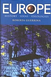 Europe : History, Ideas and Ideologies (Paperback)