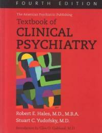The American Psychiatric Publishing textbook of clinical psychiatry 4th ed