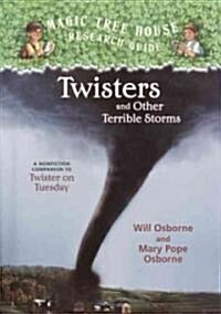 Twisters and Other Terrible Storms: A Nonfiction Companion to Magic Tree House #23: Twister on Tuesday (Library Binding)