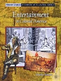 Entertainment in Colonial America (Library Binding)