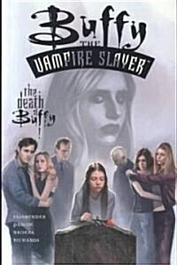 Buffy the Vampire Slayer: The Death of Buffy (Paperback)