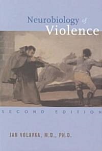 Neurobiology of Violence (Paperback, 2)