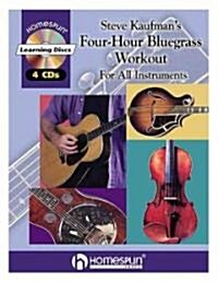 Steve Kaufmans Four-Hour Bluegrass Workout (Paperback, Compact Disc)