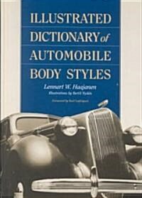 Illustrated Dictionary of Automobile Body Styles (Hardcover)