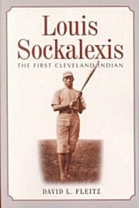Louis Sockalexis: The First Cleveland Indian (Paperback)