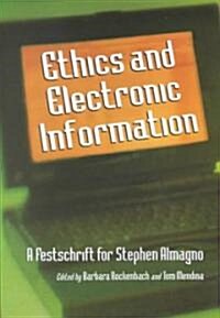 Ethics and Electronic Information: A Festschrift for Stephen Almagno (Paperback)