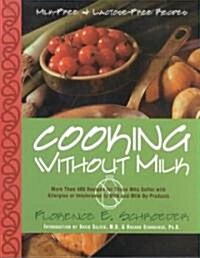 Cooking Without Milk: Milk-Free and Lactose-Free Recipes (Paperback)