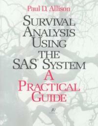 Survival analysis using the SAS system : a practical guide