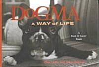 Dogma: A Way of Life (Hardcover)