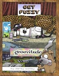 [중고] Groovitude: A Get Fuzzy Treasure (Paperback)