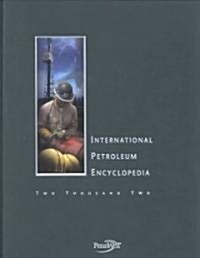 International Petroleum Encyclopedia 2002 (Hardcover, Map)
