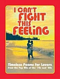 I Cant Fight This Feeling (Hardcover)