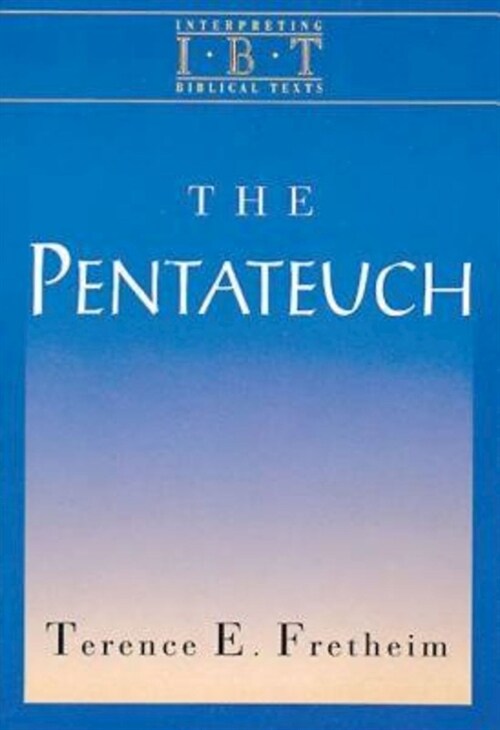 The Pentateuch: Interpreting Biblical Texts Series (Paperback)