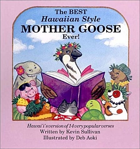 The Best Hawaiian Style Mother Goose Ever (Hardcover, 5th, Reprint)