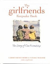 The Girlfriends Keepsake Book: A Friendship to Remember (Hardcover)