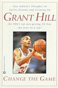 Change the Game: One Athletes Thoughts on Sports, Dreams, and Growing Up (Paperback)