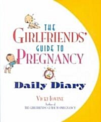 The Girlfriends Guide to Pregnancy Daily Diary (Paperback)