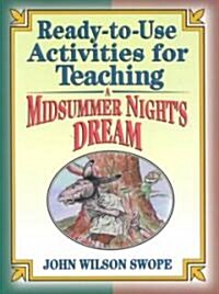Ready-to-Use Activities for Teaching a Midsummer Nights Dream (Paperback)