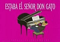 Estaba El Senor Don Gato (Paperback, 1st)