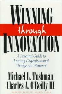 Winning through innovation : a practical guide to leading organizational change and renewal
