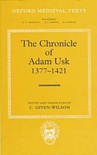 The Chronicle of Adam Usk 1377-1421 (Hardcover)