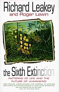 The Sixth Extinction: Patterns of Life and the Future of Humankind (Paperback)