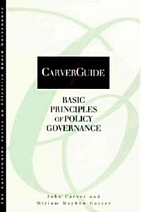 Basic Principles of Policy Governance (Paperback)