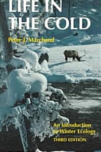 Life in the Cold: An Introduction to Winter Ecology (Paperback, 3rd, Revised)