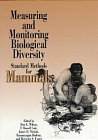 Measuring and Monitoring Biological Diversity: Standard Methods for Mammals (Paperback)