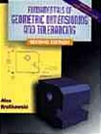 Fundamentals of Geometric Dimensioning and Tolerancing (Paperback, 2nd, Subsequent)
