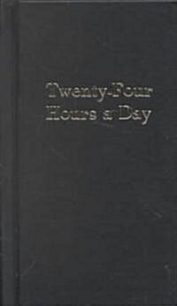 Twenty-Four Hours a Day (Hardcover)