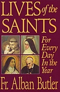 Lives of the Saints: For Everyday in the Year (Paperback)