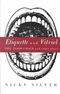 Etiquette and Vitriol: The Food Chain and Other Plays (Paperback)