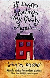 If I Were Starting My Family Again (Paperback)