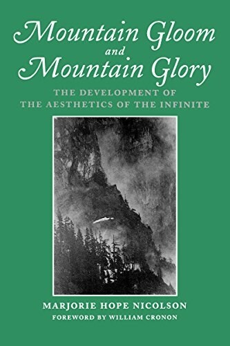 Mountain Gloom and Mountain Glory: The Development of the Aesthetics of the Infinite (Paperback, Revised)