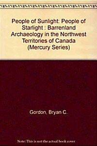 People of Sunlight and Starlight: The Beverly Caribou Range in the Northwest Territories (Paperback)