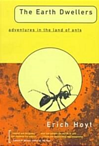 The Earth Dwellers: Adventures in the Land of Ants (Paperback)