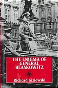 The Enigma of General Blaskowitz (Hardcover)