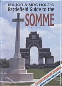 Major & Mrs Holts (Somme) Battlefield Guide to the Somme (Paperback, 2nd Expanded ed.)